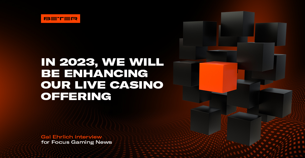 In 2023, we will be enhancing our live casino offering