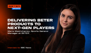 Delivering BETER products to next-gen players