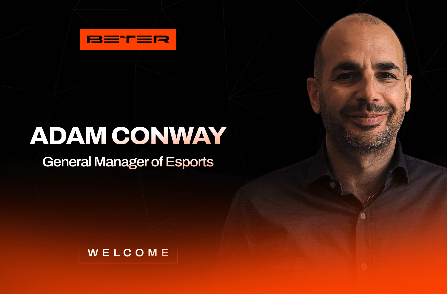 BETER Names Adam Conway as General Manager of Esports Business Unit