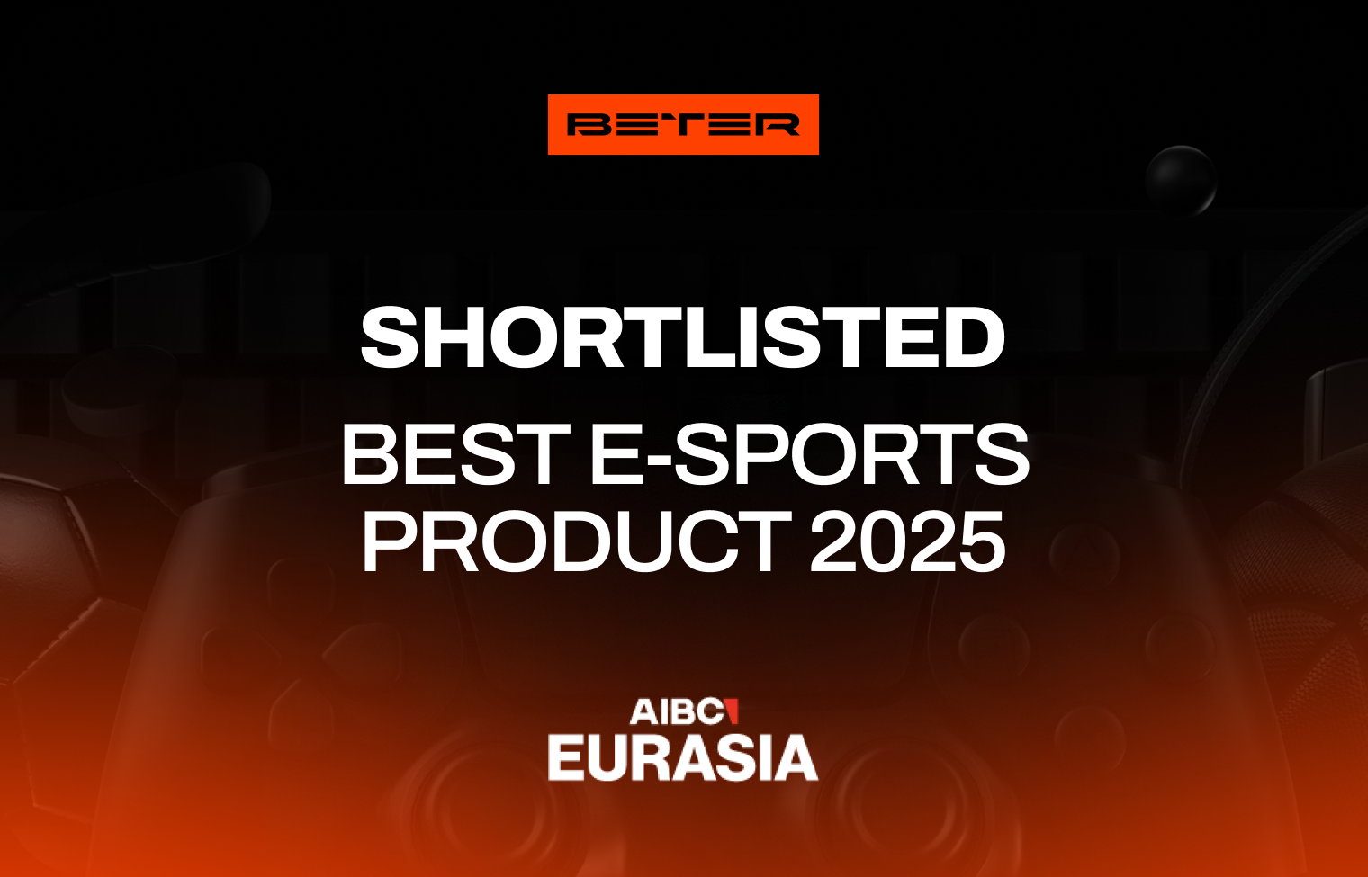 BETER shortlisted for AIBC Eurasia Awards 2025!