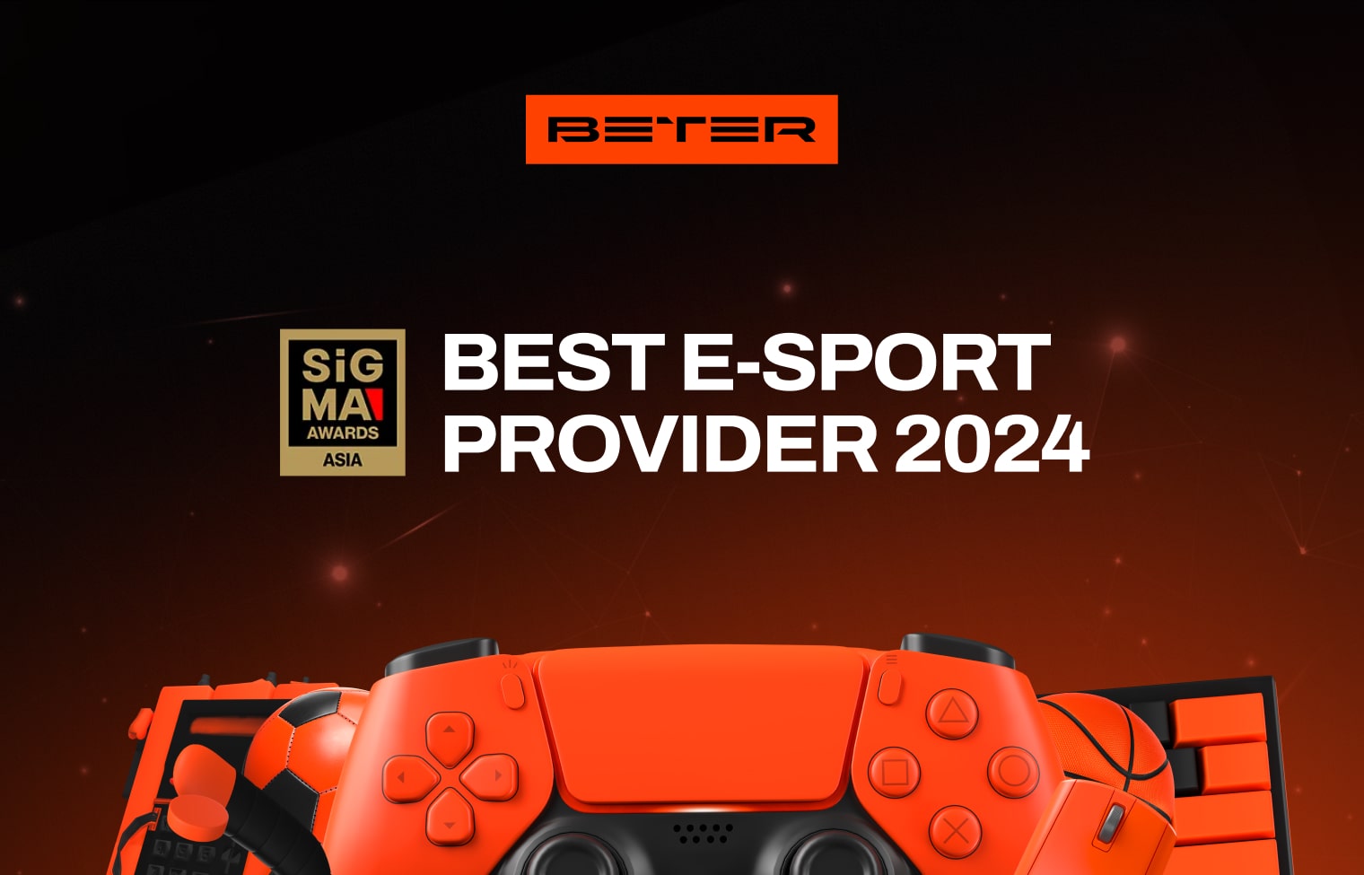 BETER named the BEST E-SPORT PROVIDER 2024 at SiGMA Asia Awards!