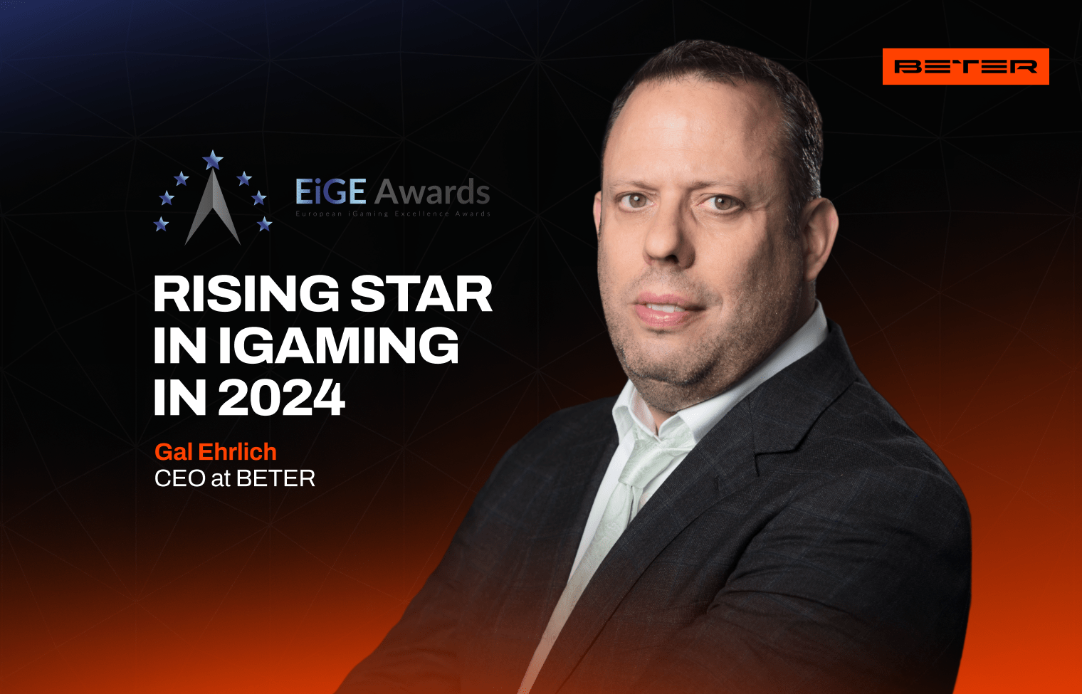 BETER CEO Gal Ehrlich Named 2024 Rising Star in iGaming at European iGaming Excellence Awards