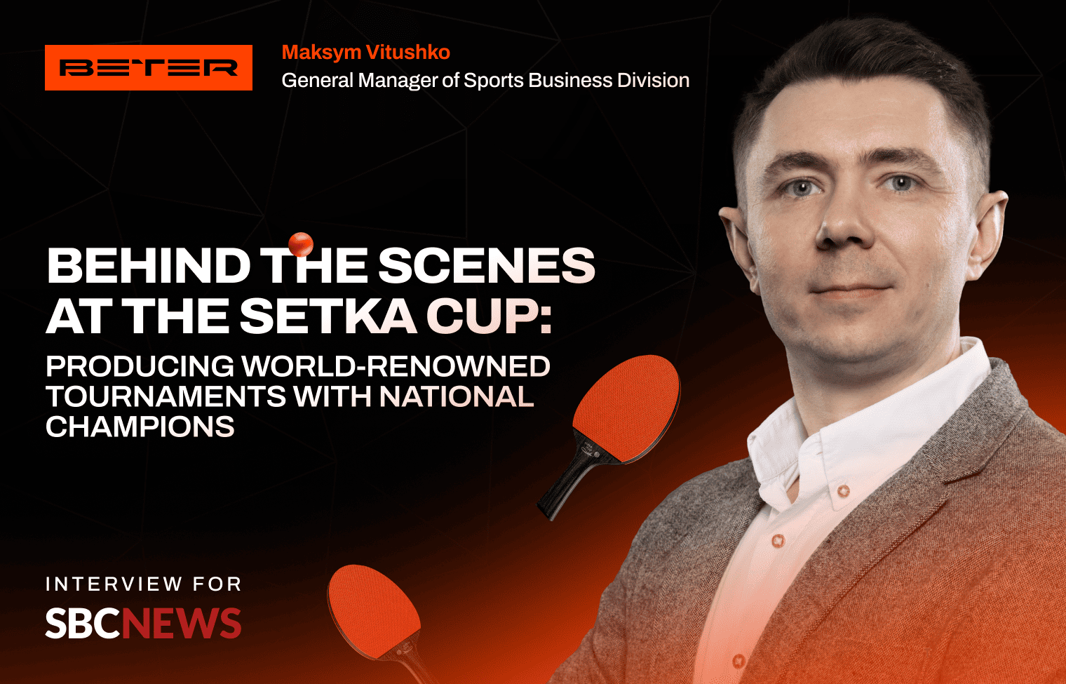 Behind the scenes at the Setka Cup: producing world-renowned table tennis tournaments with national champions