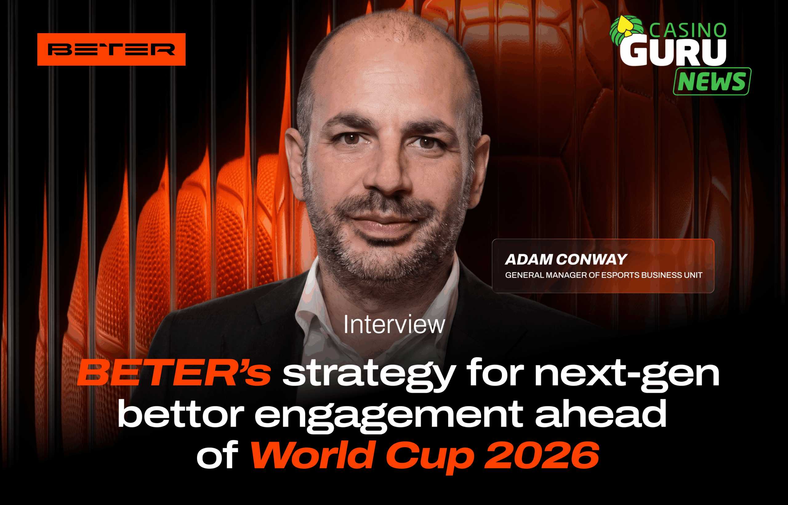 BETER General Manager of Esports Adam Conway discusses eFootball eLeagues strategy and bettor engagement ahead of FIFA World Cup 2026